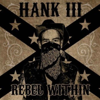 Hank (Williams ) III - Rebel Whitin